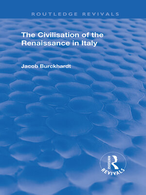 cover image of The Civilisation of the Period of the Renaissance in Italy
